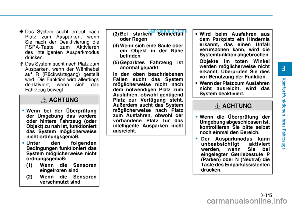 Hyundai Nexo 2019  Betriebsanleitung (in German) �����
�.�R�P�I�R�U�W�I�X�Q�N�W�L�R�Q�H�Q��,�K�U�H�V��)�D�K�U�]�H�X�J�V
�
❈ Das System sucht erneut nach 
Platz zum Ausparken, wenn 
Sie nach der Deaktivierung die 
RSPA-Taste zum Aktivieren 