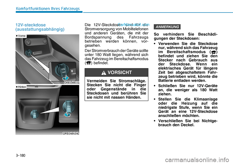Hyundai Nexo 2019  Betriebsanleitung (in German) �����
�.�R�P�I�R�U�W�I�X�Q�N�W�L�R�Q�H�Q��,�K�U�H�V��)�D�K�U�]�H�X�J�V
12V-steckdose 
(ausstattungsabhängig)Die 12V-Steckdosen sind für die 
Stromversorgung von Mobiltelefonen 
und anderen Ge