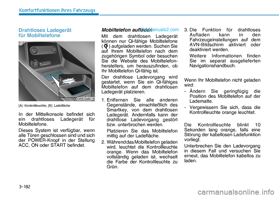 Hyundai Nexo 2019  Betriebsanleitung (in German) �����
�.�R�P�I�R�U�W�I�X�Q�N�W�L�R�Q�H�Q��,�K�U�H�V��)�D�K�U�]�H�X�J�V
Drahtloses Ladegerät 
für Mobiltelefone 
[A]: Kontrollleuchte, [B]: Ladefläche
In der Mittelkonsole befindet sich 
ein 
