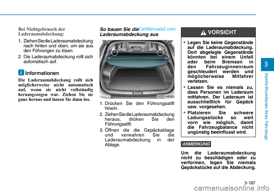 Hyundai Nexo 2019  Betriebsanleitung (in German) �����
�.�R�P�I�R�U�W�I�X�Q�N�W�L�R�Q�H�Q��,�K�U�H�V��)�D�K�U�]�H�X�J�V
�
�%�H�L��1�L�F�K�W�J�H�E�U�D�X�F�K��G�H�U�
�/�D�G�H�U�D�X�P�D�E�G�H�F�N�X�Q�J�
1.  Ziehen Sie die Laderaumabdeckung 