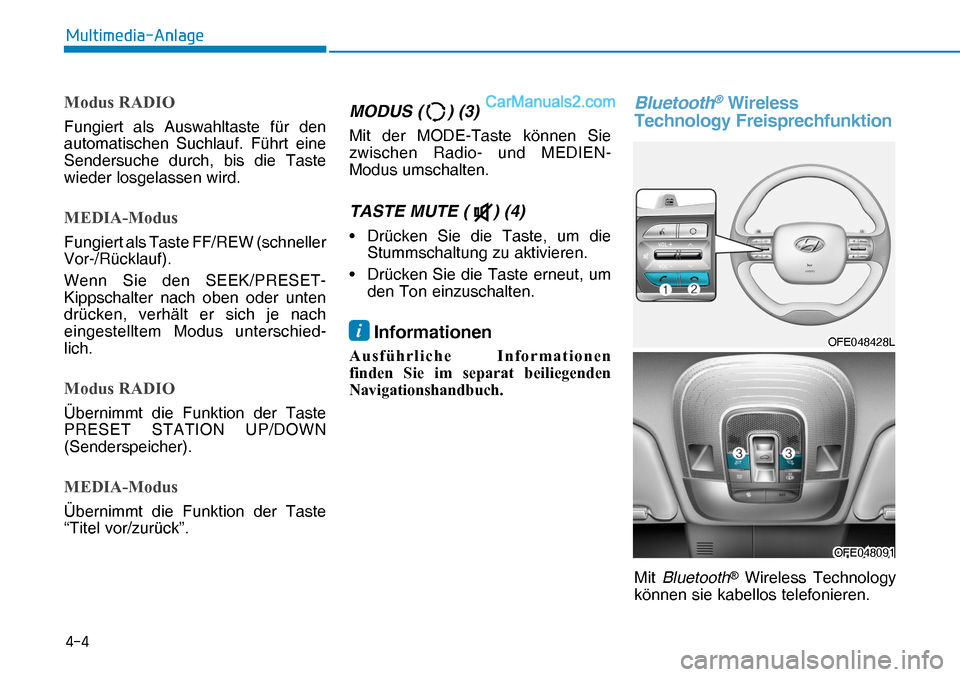 Hyundai Nexo 2019  Betriebsanleitung (in German) ���
�0�X�O�W�L�P�H�G�L�D��$�Q�O�D�J�H
�0�R�G�X�V��5�$��,�2
Fungiert als Auswahltaste für den 
automatischen Suchlauf. Führt eine 
Sendersuche durch, bis die Taste 
wieder losgelassen wird.
�0�