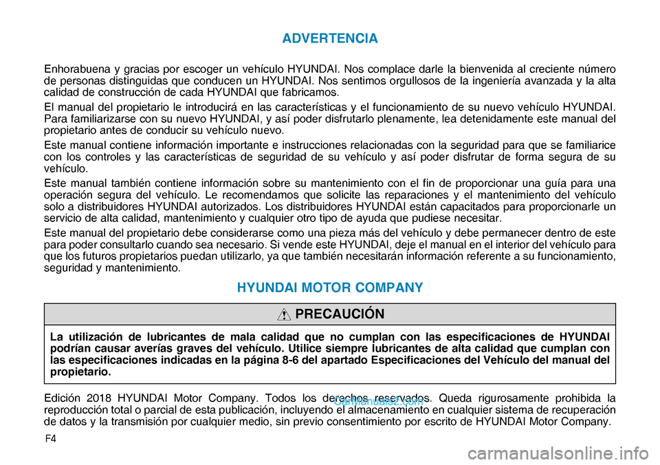 Hyundai Nexo 2019  Manual del propietario (in Spanish) �)�
ADVERTENCIA
Enhorabuena y gracias por escoger un vehículo HYUNDAI. Nos complace darle la bienvenida al creciente número 
de personas distinguidas que conducen un HYUNDAI. Nos sentimos orgulloso