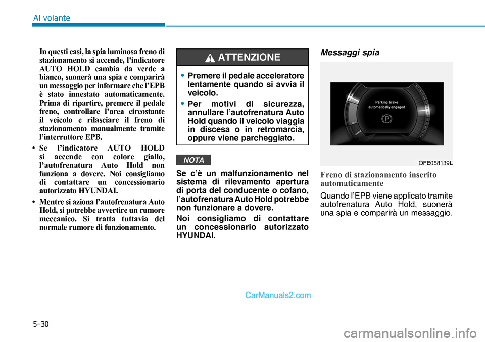 Hyundai Nexo 2019  Manuale del proprietario (in Italian) ����
�$�O��Y�R�O�D�Q�W�H
� �,�Q��T�X�H�V�W�L��F�D�V�L���O�D��V�S�L�D��O�X�P�L�Q�R�V�D��I�U�H�Q�R��G�L�
�V�W�D�]�L�R�Q�D�P�H�Q�W�R�
�V�L� �D�F�F�H�Q�G�H�� �O�