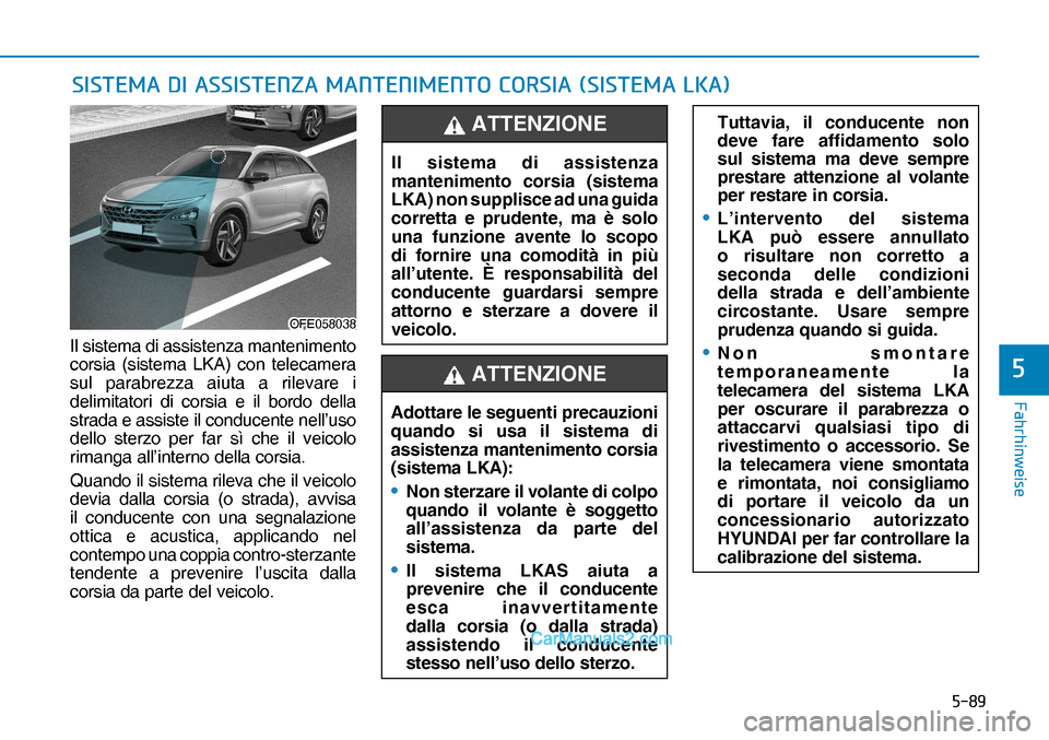 Hyundai Nexo 2019  Manuale del proprietario (in Italian) ����
�)�D�K�U�K�L�Q�Z�H�L�V�H
�
�6�,�6�7�(�0�$���,��$�6�6�,�6�7�(�1�=�$��0�$�1�7�(�1�,�0�(�1�7�2��&�2�5�6�,�$���6�,�6�7�(�0�$��/�.�$�
OFE058038OFE058038
Il sistema di assistenza 
manteni