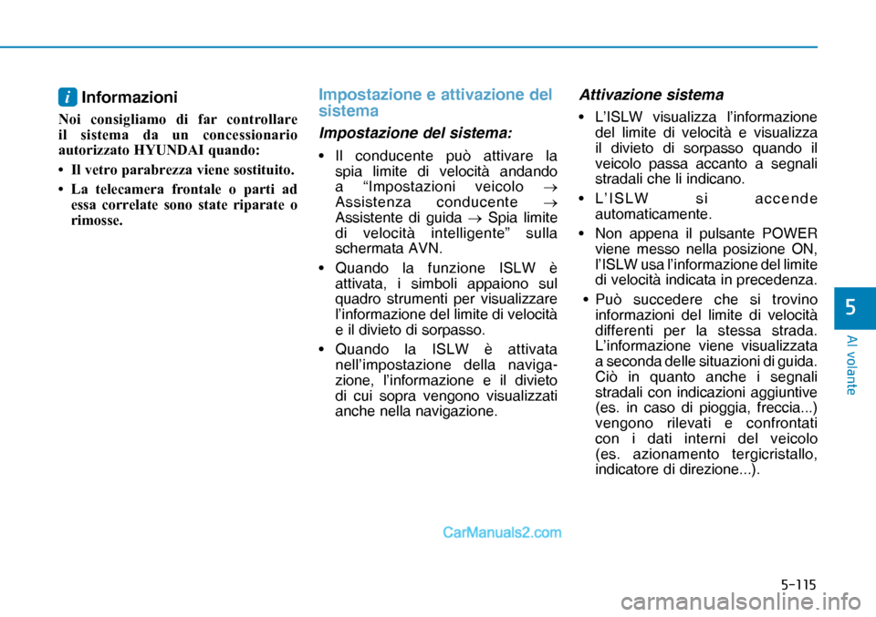 Hyundai Nexo 2019  Manuale del proprietario (in Italian) �����
�$�O��Y�R�O�D�Q�W�H
�
i Informazioni
�1�R�L� �F�R�Q�V�L�J�O�L�D�P�R� �G�L� �I�D�U� �F�R�Q�W�U�R�O�O�D�U�H�
�L�O� �V�L�V�W�H�P�D� �G�D� �X�Q� �F�R�Q�F�H�V�V�L�R�Q�D�U�L�R�
�D�X�W