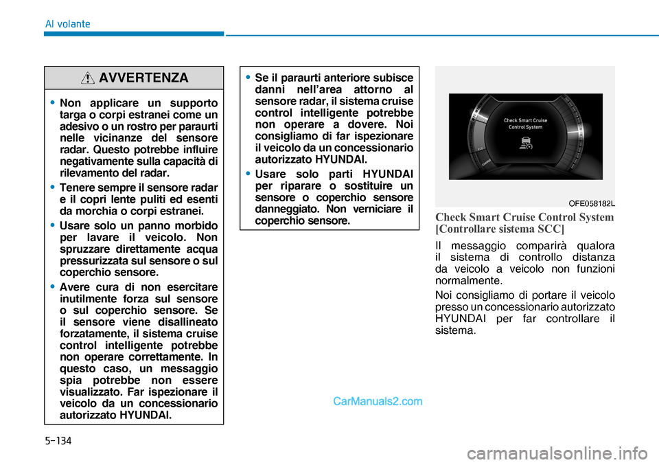 Hyundai Nexo 2019  Manuale del proprietario (in Italian) �����
�$�O��Y�R�O�D�Q�W�H
�&�K�H�F�N��6�P�D�U�W��&�U�X�L�V�H��&�R�Q�W�U�R�O��6�\�V�W�H�P�
�>�&�R�Q�W�U�R�O�O�D�U�H��V�L�V�W�H�P�D��6�&�&�@
Il messaggio comparirà qualora 
il sistema di c