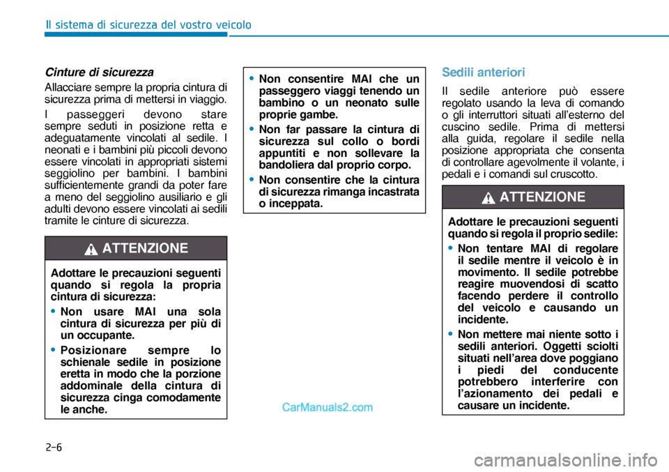 Hyundai Nexo 2019  Manuale del proprietario (in Italian) ���
�,�O��V�L�V�W�H�P�D��G�L��V�L�F�X�U�H�]�]�D��G�H�O��Y�R�V�W�U�R��Y�H�L�F�R�O�R
Cinture di sicurezza
Allacciare sempre la propria cintura di 
sicurezza prima di mettersi in viaggio.
I pass