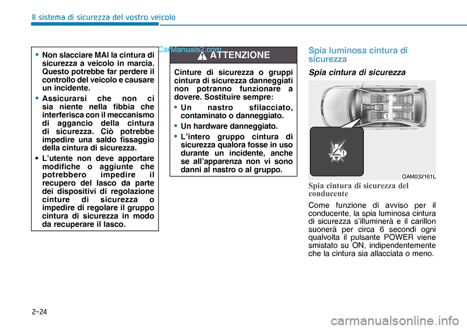 Hyundai Nexo 2019  Manuale del proprietario (in Italian) ����
�,�O��V�L�V�W�H�P�D��G�L��V�L�F�X�U�H�]�]�D��G�H�O��Y�R�V�W�U�R��Y�H�L�F�R�O�R
Spia luminosa cintura di 
sicurezza
Spia cintura di sicurezza
Spia cintura di sicurezza del 
conducente
Co