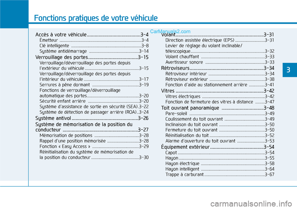 Hyundai Santa Fe 2019  Manuel du propriétaire (in French) Fonctions pratiques de votre véhicule 
Accès à votre véhicule ..........................................3-4
Émetteur .............................................................................3