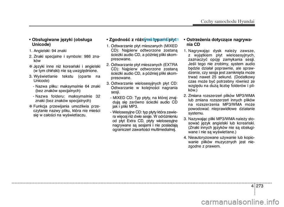 Hyundai Santa Fe 2017  Instrukcja Obsługi (in Polish) 4 27\f
Cec\by sam\fc\b\fdu Hyundai
• Obsługiwane języki (obsługaunicode)
1. Angielski: 94 znaki 
2. Znaki  specjalne  i  symbole:  986  zna-
kOw  
h  JWzyki  inne  ni[  koreaXski  i  angielski 
(
