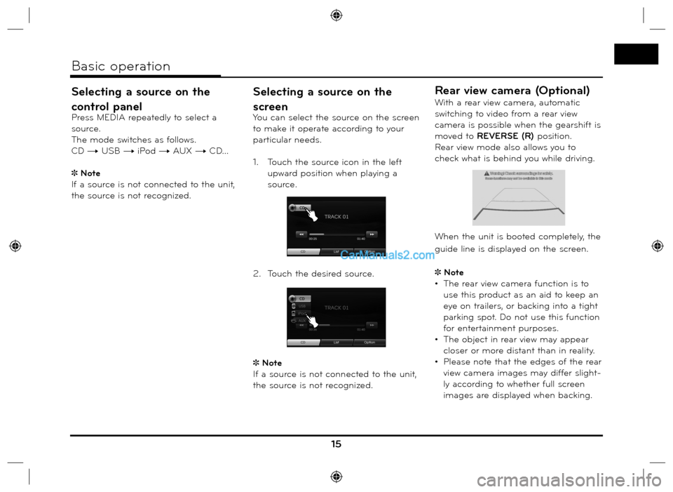 Hyundai Santa Fe 2016 Navigation Manual Selecting a source on the
control panel
Press MEDIA repeatedly to select a
source.
The mode switches as follows.
CD t USB t iPod t AUX t CD...
Note
If a source is not connected to the unit,
Hyundai Santa Fe 2016 Navigation Manual Selecting a source on the
control panel
Press MEDIA repeatedly to select a
source.
The mode switches as follows.
CD t USB t iPod t AUX t CD...
Note
If a source is not connected to the unit,