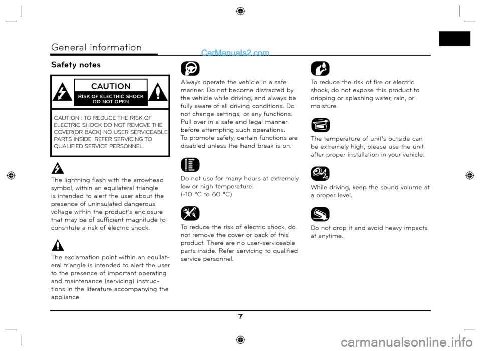 Hyundai Santa Fe 2016 Navigation Manual Safety notes
The lightning flash with the arrowhead
symbol, within an equilateral triangle
is intended to alert the user about the
presence of uninsulated dangerous
voltage within the product’s Hyundai Santa Fe 2016 Navigation Manual Safety notes
The lightning flash with the arrowhead
symbol, within an equilateral triangle
is intended to alert the user about the
presence of uninsulated dangerous
voltage within the product’s