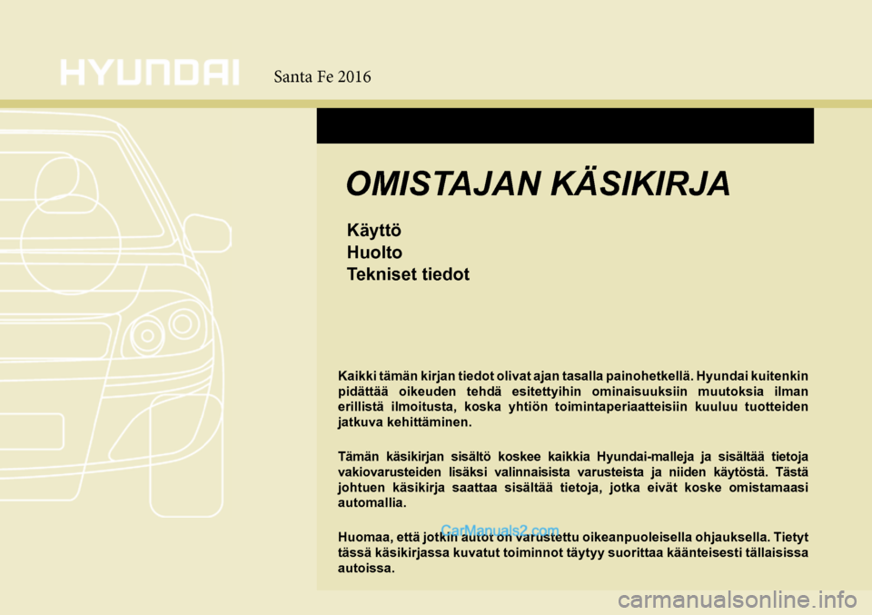 Hyundai Santa Fe 2016  Omistajan Käsikirja (in Finnish) 