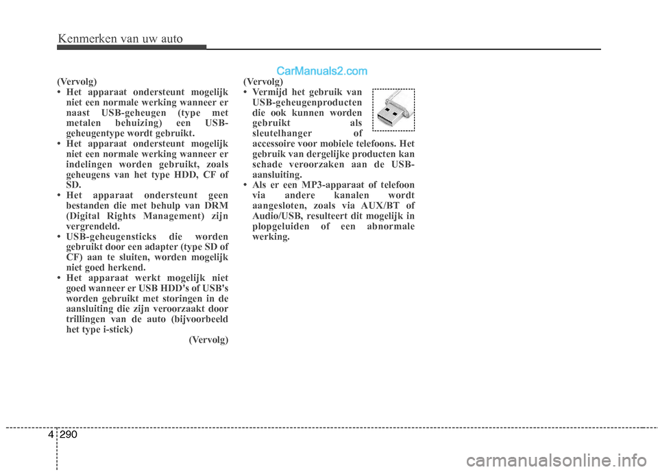 Hyundai Santa Fe 2013  Handleiding (in Dutch) Kenmerken van uw auto
290
4
(Vervolg) 

