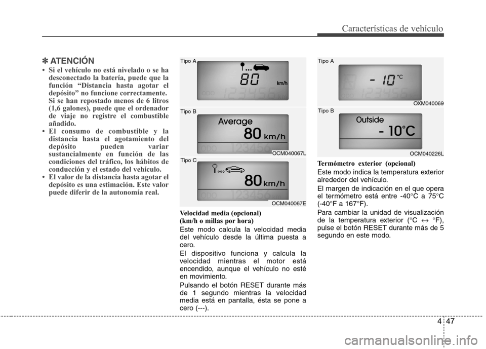 Hyundai Santa Fe 2011 Manual del propietario (in Spanish) 447
Características de vehículo
✽✽ATENCIÓN
Hyundai Santa Fe 2011 Manual del propietario (in Spanish) 447
Características de vehículo
✽✽ATENCIÓN