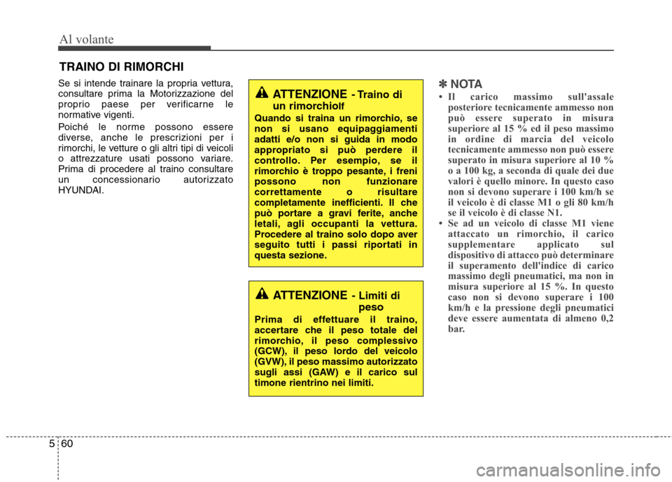 Hyundai Santa Fe 2011 Manuale del proprietario (in Italian) Al volante
60
5
Se si intende trainare la propria vettura,
consultare prima la Motorizzazione del
proprio paese per verificarne le
normative vigenti.
Poiché le norme possono essere
diverse, anche Hyundai Santa Fe 2011 Manuale del proprietario (in Italian) Al volante
60
5
Se si intende trainare la propria vettura,
consultare prima la Motorizzazione del
proprio paese per verificarne le
normative vigenti.
Poiché le norme possono essere
diverse, anche