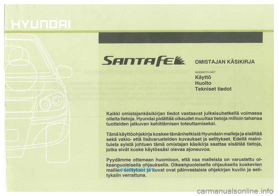 Hyundai Santa Fe 2009  Omistajan Käsikirja (in Finnish) 