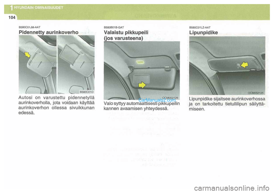 Hyundai Santa Fe 2009 Omistajan Käsikirja (in Finnish) Hyundai Santa Fe 2009 Omistajan Käsikirja (in Finnish)