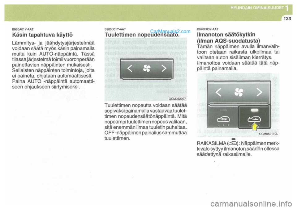Hyundai Santa Fe 2009 Omistajan Käsikirja (in Finnish) Hyundai Santa Fe 2009 Omistajan Käsikirja (in Finnish)