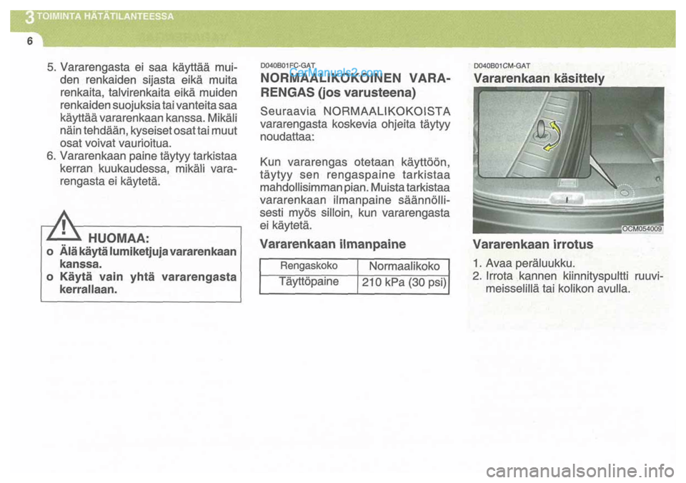 Hyundai Santa Fe 2009 Omistajan Käsikirja (in Finnish) Hyundai Santa Fe 2009 Omistajan Käsikirja (in Finnish)