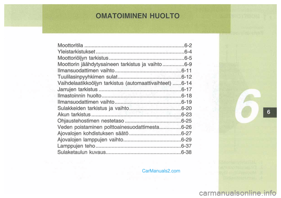 Hyundai Santa Fe 2009 Omistajan Käsikirja (in Finnish) Hyundai Santa Fe 2009 Omistajan Käsikirja (in Finnish)