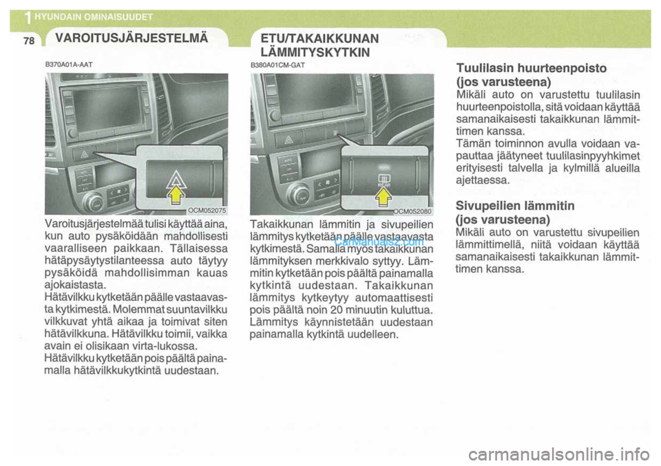 Hyundai Santa Fe 2009 Omistajan Käsikirja (in Finnish) Hyundai Santa Fe 2009 Omistajan Käsikirja (in Finnish)