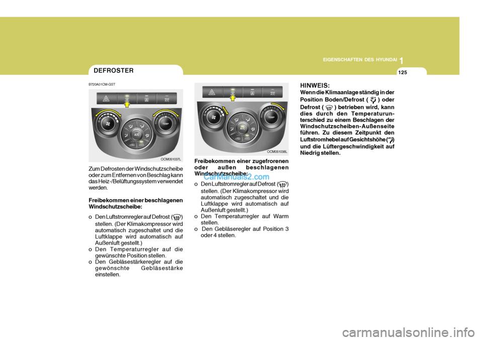Hyundai Santa Fe 2007 Betriebsanleitung (in German) 1111
1
EIGENSCHAFTEN DES HYUNDAI
125
1111
1
EIGENSCHAFTEN DES HYUNDAI
125
1
EIGENSCHAFTEN DES HYUNDAI
125
OCM051038L
OCM051037L
DEFROSTER
B720A01CM-GST Zum Defrosten der Windschutzscheibe oder zum Ent Hyundai Santa Fe 2007 Betriebsanleitung (in German) 1111
1
EIGENSCHAFTEN DES HYUNDAI
125
1111
1
EIGENSCHAFTEN DES HYUNDAI
125
1
EIGENSCHAFTEN DES HYUNDAI
125
OCM051038L
OCM051037L
DEFROSTER
B720A01CM-GST Zum Defrosten der Windschutzscheibe oder zum Ent