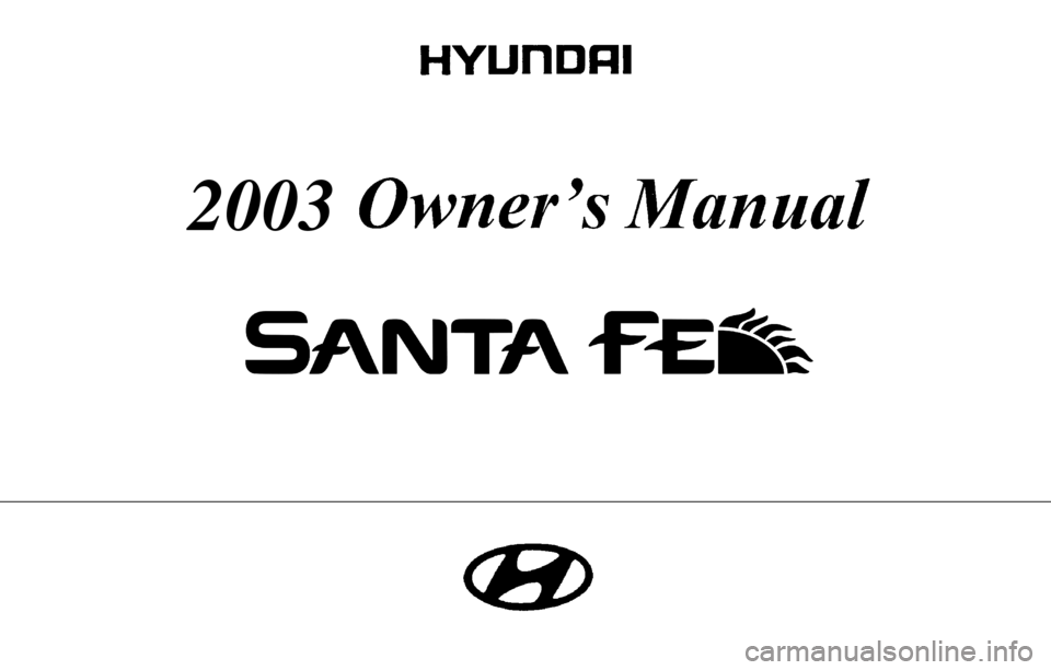 Hyundai Santa Fe 2003  Owners Manual 2003 