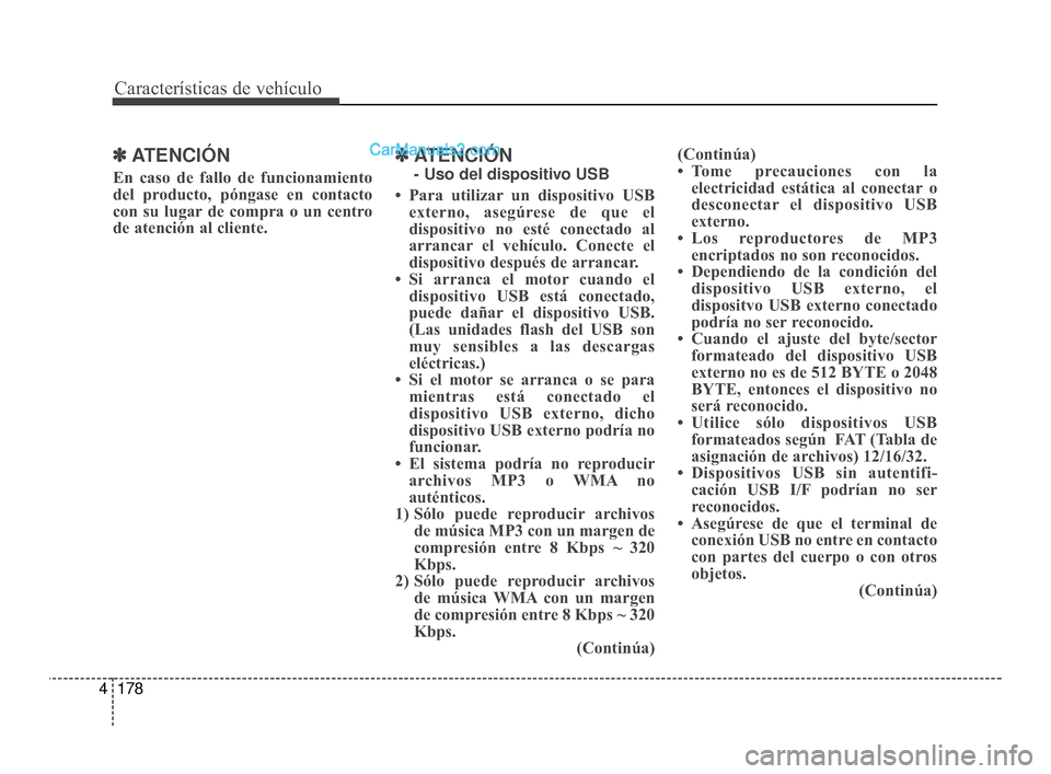 Hyundai Santa Fe Sport 2018  Manual del propietario (in Spanish) Características de vehículo
178
4
✽
✽
ATENCIÓN
En caso de fallo de funcionamiento
del producto, póngase en contacto
con su lugar de compra o un centro
de atención al cliente.
✽ ✽ATENCIÓN Hyundai Santa Fe Sport 2018  Manual del propietario (in Spanish) Características de vehículo
178
4
✽
✽
ATENCIÓN
En caso de fallo de funcionamiento
del producto, póngase en contacto
con su lugar de compra o un centro
de atención al cliente.
✽ ✽ATENCIÓN