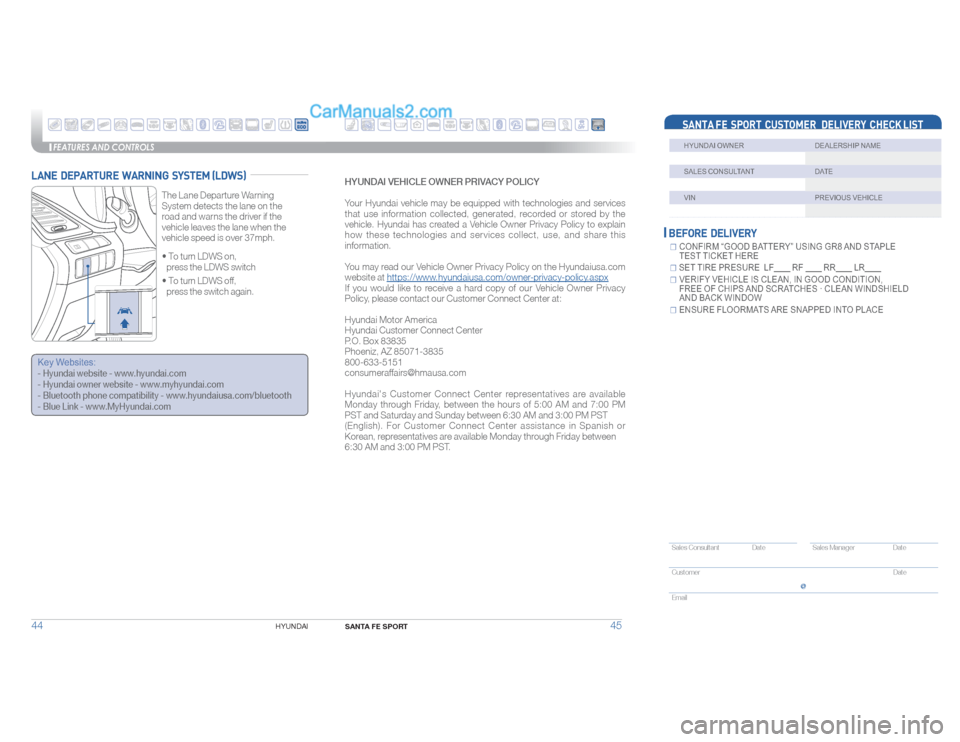 Hyundai Santa Fe Sport 2017  Quick Reference Guide FEATURES AND CONTROLS
44
HYUNDAI 
☐   CONFIRM “GOOD BATTERY” USING GR8 AND STAPLE  
TEST TICKET HERE☐  
 SET TIRE PRESURE  LF         RF          RR         LR        ☐   VERIFY VEHICLE IS C