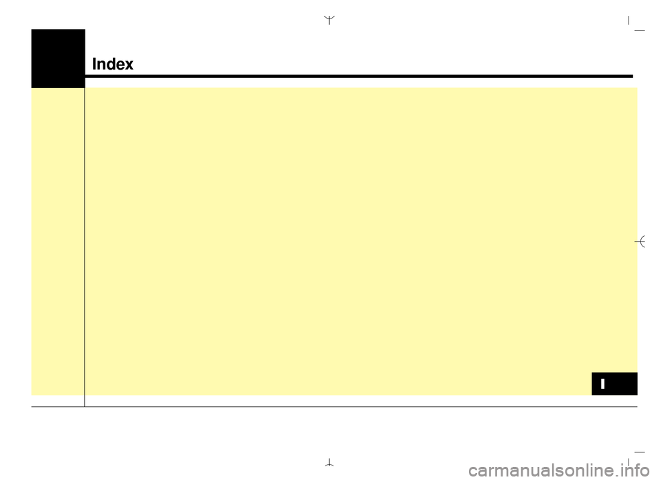 Hyundai Santa Fe Sport 2016 Owners Manual Index
I
AN HMA INDEX.QXP 3/3/2015 11:36 AM Page 1 Hyundai Santa Fe Sport 2016 Owners Manual Index
I
AN HMA INDEX.QXP 3/3/2015 11:36 AM Page 1