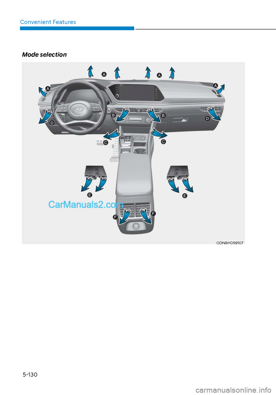 Hyundai Sonata 2020  Owners Manual Convenient Features5-130
Mode selection 
ODN8H059107ODN8H059107  
