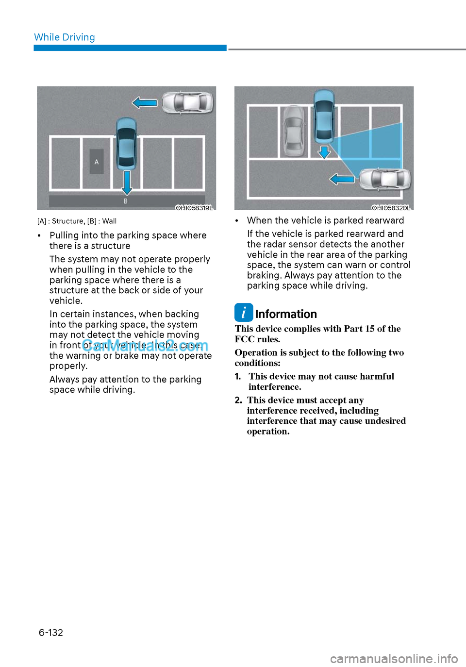 Hyundai Sonata 2020 Manual PDF While Driving6-132
OHI058319LOHI058319L
[A] : Structure, [B] : Wall
•  Pulling into the parking space where  there is a structure
The system may not operate properly 
when pulling in the vehicle to 