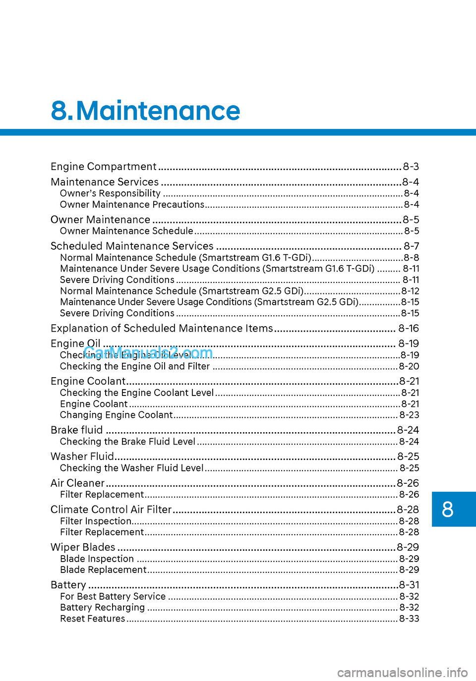 Hyundai Sonata 2020 Repair Manual Engine Compartment ........................................................................\
............ 8-3
Maintenance Services .....................................................................