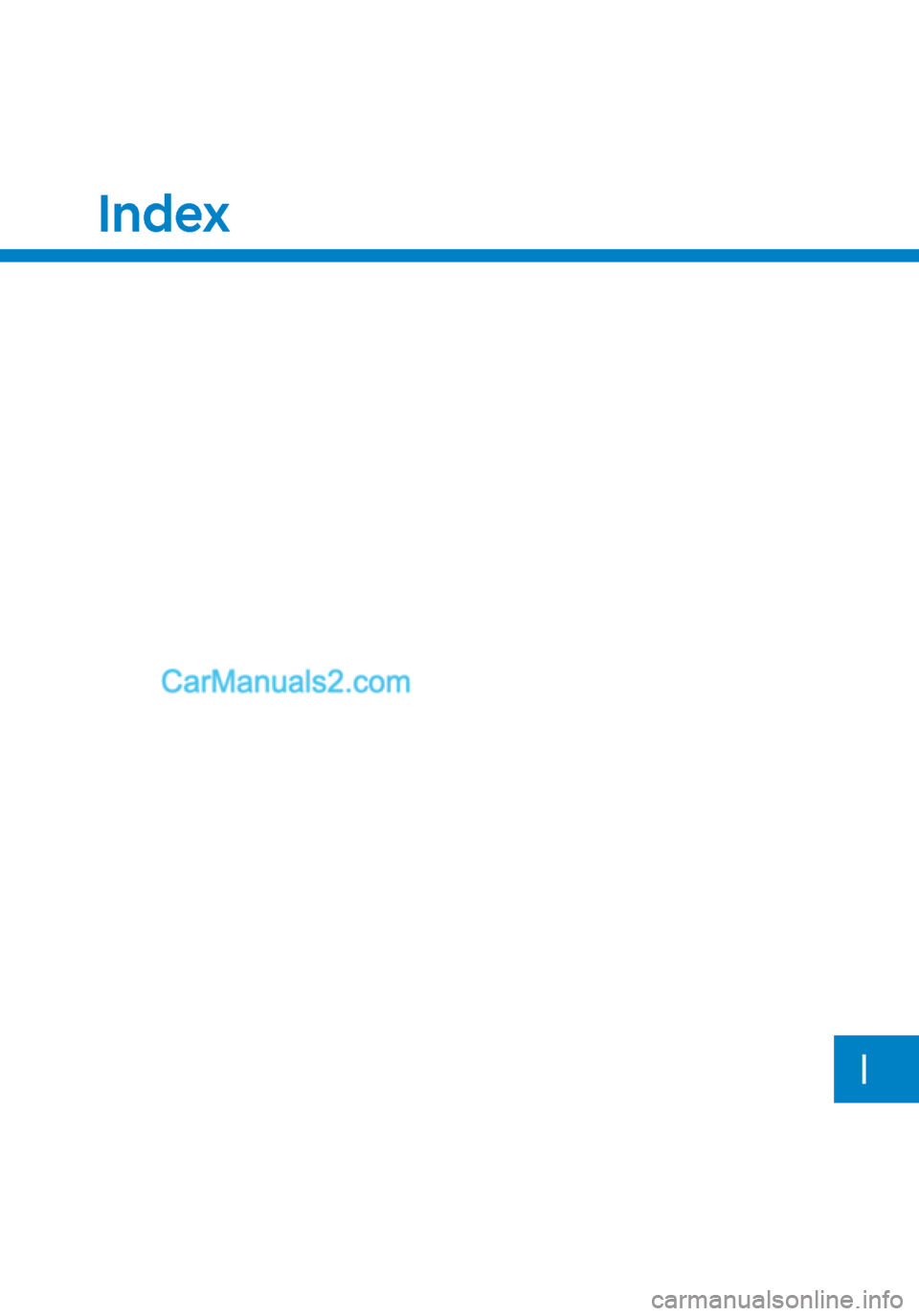 Hyundai Sonata 2020 Owners Manual I
Index Hyundai Sonata 2020 Owners Manual I
Index