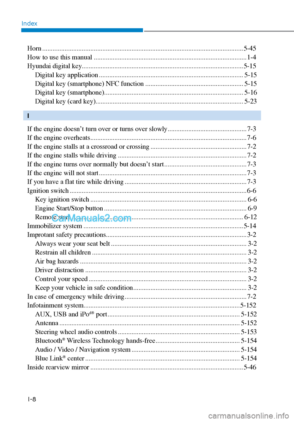 Hyundai Sonata 2020  Owners Manual IndexI-8
Horn ...................................................................\
.................................................. 5-45
How to use this manual ......................................