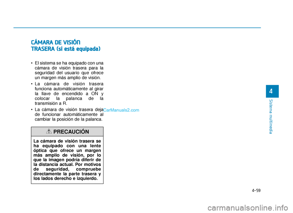 Hyundai Sonata 2016 Manual del propietario (in Spanish) C
CÁ
Á M
M A
AR
RA
A
D
D E
E
V
V I
IS
S I
IÓ
Ó N
N
T
T R
R A
A S
SE
E R
R A
A
(
( s
s i
i
e
e s
st
tá
á
e
e q
q u
u i
ip
p a
ad
d a
a)
)
El sistema se ha equipado con una
cámara Hyundai Sonata 2016 Manual del propietario (in Spanish) C
CÁ
Á M
M A
AR
RA
A
D
D E
E
V
V I
IS
S I
IÓ
Ó N
N
T
T R
R A
A S
SE
E R
R A
A
(
( s
s i
i
e
e s
st
tá
á
e
e q
q u
u i
ip
p a
ad
d a
a)
)
El sistema se ha equipado con una
cámara