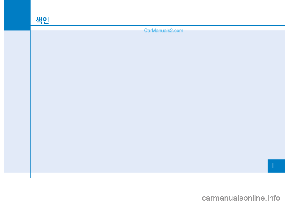 Hyundai Sonata 2016  쏘나타 LF - 사용 설명서 (in Korean) 색인
I  