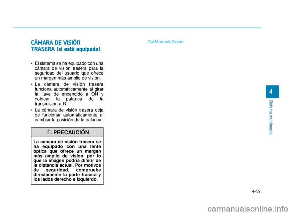Hyundai Sonata 2015 Manual del propietario (in Spanish) C
CÁ
Á M
M A
AR
RA
A
D
D E
E
V
V I
IS
S I
IÓ
Ó N
N
T
T R
R A
A S
SE
E R
R A
A
(
( s
s i
i
e
e s
st
tá
á
e
e q
q u
u i
ip
p a
ad
d a
a)
)
El sistema se ha equipado con una
cámara Hyundai Sonata 2015 Manual del propietario (in Spanish) C
CÁ
Á M
M A
AR
RA
A
D
D E
E
V
V I
IS
S I
IÓ
Ó N
N
T
T R
R A
A S
SE
E R
R A
A
(
( s
s i
i
e
e s
st
tá
á
e
e q
q u
u i
ip
p a
ad
d a
a)
)
El sistema se ha equipado con una
cámara