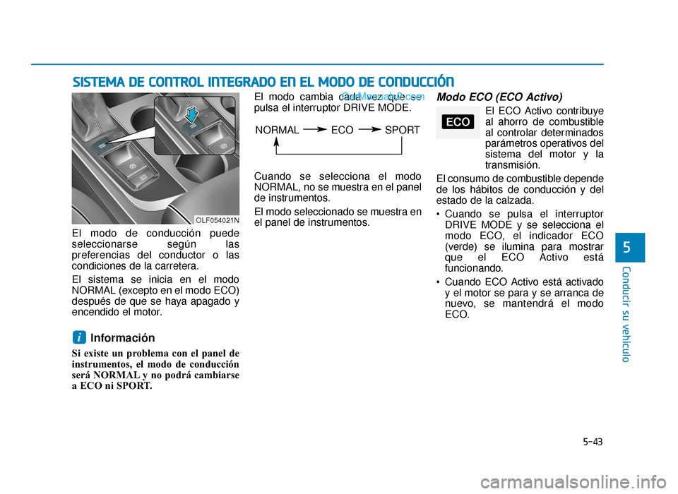 Hyundai Sonata 2015 Manual del propietario (in Spanish) 5-43
Conducir su vehículo
5
S
SI
IS
S T
T E
EM
M A
A
D
D E
E
C
C O
O N
NT
TR
R O
O L
L
I
IN
N T
TE
EG
G R
RA
A D
DO
O
E
E N
N
E
E L
L
M
M O
OD
DO
O
D
D E
E
C
C O
O N
ND
DU
U C
CC
C Hyundai Sonata 2015 Manual del propietario (in Spanish) 5-43
Conducir su vehículo
5
S
SI
IS
S T
T E
EM
M A
A
D
D E
E
C
C O
O N
NT
TR
R O
O L
L
I
IN
N T
TE
EG
G R
RA
A D
DO
O
E
E N
N
E
E L
L
M
M O
OD
DO
O
D
D E
E
C
C O
O N
ND
DU
U C
CC
C
