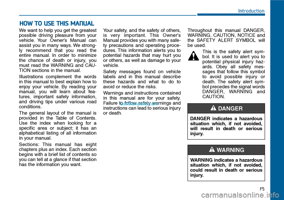 Hyundai Sonata 2014  Owners Manual We want to help you get the greatest
possible  driving  pleasure  from  your
vehicle. Your  Owner’s  Manual  can
assist you in many ways. We strong-
ly  recommend  that  you  read  the
entire  manua