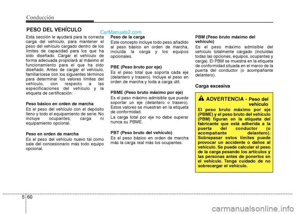 Hyundai Sonata 2014 Manual del propietario (in Spanish) Esta sección le ayudará para la correcta
carga del vehículo, para mantener el
peso del vehículo cargado dentro de los
límites de capacidad para los que ha
sido diseñado. Cargar el vehículo de
f Hyundai Sonata 2014 Manual del propietario (in Spanish) Esta sección le ayudará para la correcta
carga del vehículo, para mantener el
peso del vehículo cargado dentro de los
límites de capacidad para los que ha
sido diseñado. Cargar el vehículo de
f