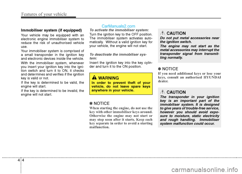 Hyundai Sonata 2012 - RHD (UK, Australia) Manual PDF Features of your vehicle
4
4
Immobiliser system (if equipped)
Your vehicle may be equipped with an electronic engine immobiliser system to
reduce the risk of unauthorised vehicle
use.
Your immobilis Hyundai Sonata 2012 - RHD (UK, Australia) Manual PDF Features of your vehicle
4
4
Immobiliser system (if equipped)
Your vehicle may be equipped with an electronic engine immobiliser system to
reduce the risk of unauthorised vehicle
use.
Your immobilis
