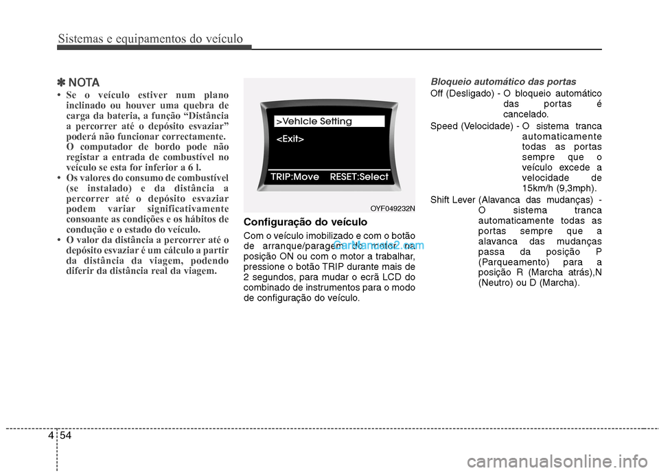 Hyundai Sonata Sistemas e equipamentos do veículo
54
4
✽✽
NOTA
Hyundai Sonata Sistemas e equipamentos do veículo
54
4
✽✽
NOTA