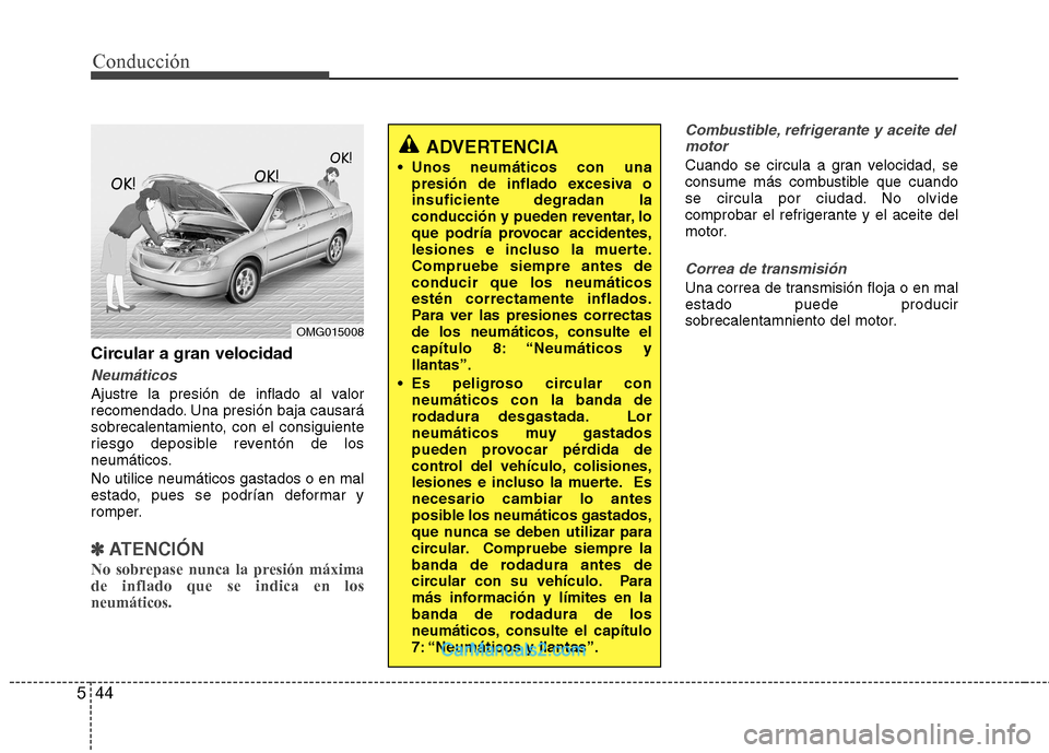 Hyundai Sonata Conducción
44
5
Circular a gran velocidad
Neumáticos
Ajustre la presión de inflado al valor
recomendado. Una presión baja causará
sobrecalentamiento, con el consiguiente
riesgo deposible revent Hyundai Sonata Conducción
44
5
Circular a gran velocidad
Neumáticos
Ajustre la presión de inflado al valor
recomendado. Una presión baja causará
sobrecalentamiento, con el consiguiente
riesgo deposible revent