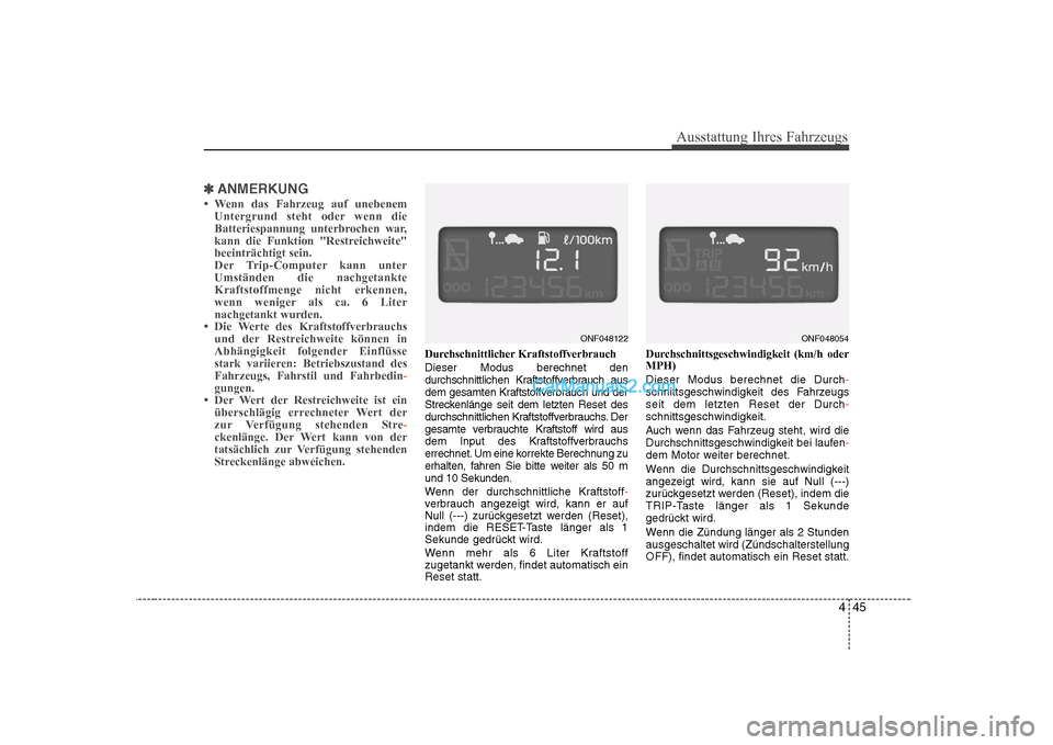 Hyundai Sonata 2008  Betriebsanleitung (in German) 445
Ausstattung Ihres Fahrzeugs
✽✽ANMERKUNG
