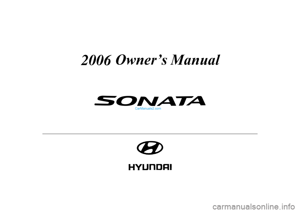 Hyundai Sonata 2006 Owners Manual 2006 Hyundai Sonata 2006 Owners Manual 2006