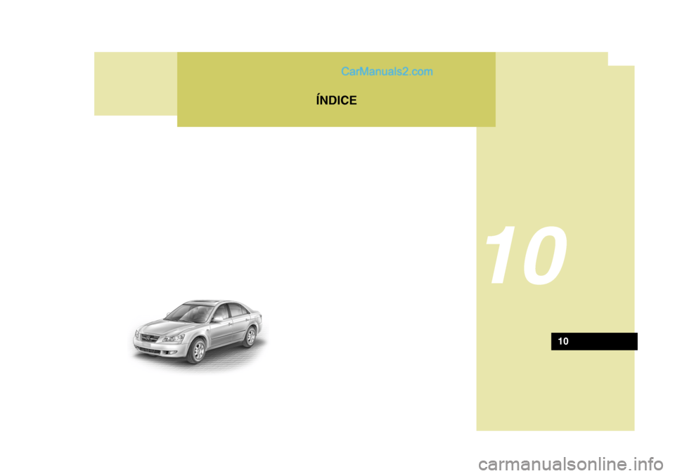 Hyundai Sonata ÍNDICE
10
10 Hyundai Sonata ÍNDICE
10
10