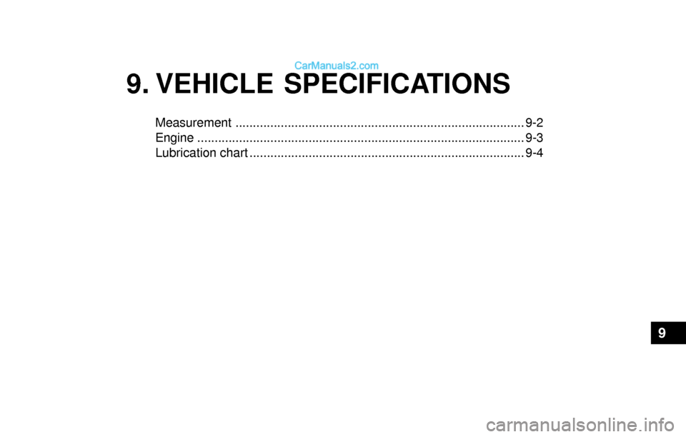 Hyundai Sonata 2004 Owners Manual 9. VEHICLE SPECIFICATIONS
Measurement................................................................................... 9-2
Engine..................................................................... Hyundai Sonata 2004 Owners Manual 9. VEHICLE SPECIFICATIONS
Measurement................................................................................... 9-2
Engine.....................................................................
