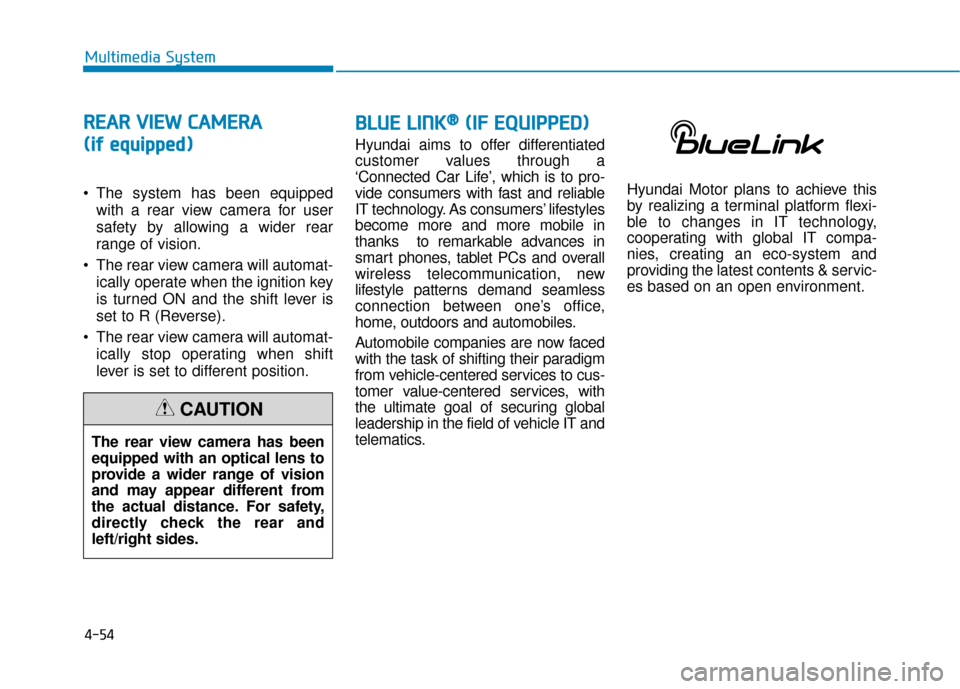 Hyundai Sonata Hybrid 2017 Owners Manual 4-54
Multimedia System
R
RE
EA
A R
R
V
V I
IE
E W
W
C
C A
A M
M E
ER
R A
A
(
(i if
f
e
e q
q u
u i
ip
p p
pe
ed
d )
)
The system has been equipped
with a rear view camera for user
safety by a Hyundai Sonata Hybrid 2017 Owners Manual 4-54
Multimedia System
R
RE
EA
A R
R
V
V I
IE
E W
W
C
C A
A M
M E
ER
R A
A
(
(i if
f
e
e q
q u
u i
ip
p p
pe
ed
d )
)
The system has been equipped
with a rear view camera for user
safety by a